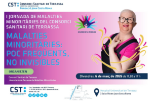 I Jornada de malalties minoritàries del Consorci Sanitari de Terrassa. Malalties minoritàries: poc freqüents, no invisbles.