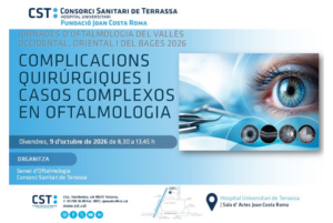 Jornades d'Oftalmologia del Vallès Occidental, Oriental i del Bages 2026. Complicacions quirúrgiques i casos complexos en Oftalmologia